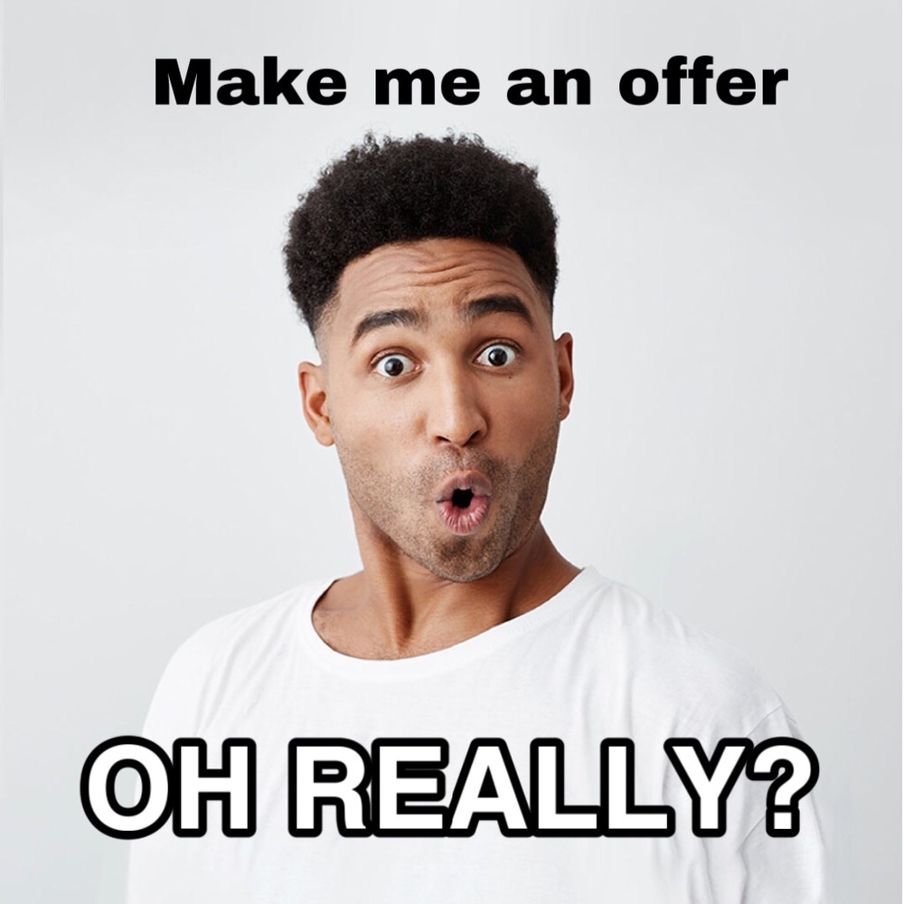 Make me an offer